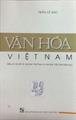 Văn hoá Việt Nam (Một số vấn đề về văn hoá Việt Nam và Văn hoá Việt Nam hiện đại)