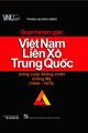 Quan Hệ Tam Giác Việt Nam – Liên Xô – Trung Quốc Trong Cuộc Kháng Chiến Chống Mỹ 1954 - 1975