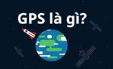 GPS Là Gì? Ứng Dụng Của Định Vị Toàn Cầu GPS